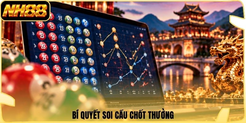 Bí quyết soi cầu chốt thưởng