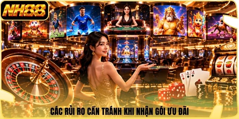 Các rủi ro cần tránh khi nhận gói ưu đãi
