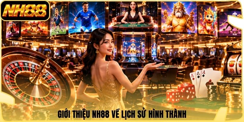 Giới thiệu NH88 về lịch sử hình thành