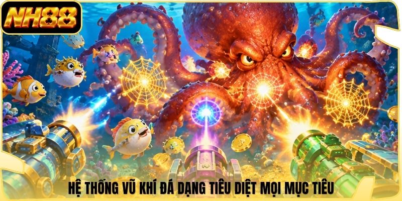 Hệ thống vũ khí đá dạng tiêu diệt mọi mục tiêu