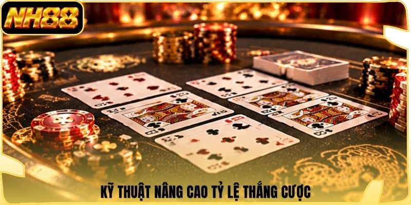 Kỹ thuật nâng cao tỷ lệ thắng cược