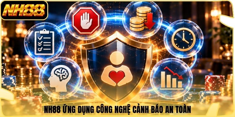 NH88 ứng dụng công nghệ cảnh báo an toàn