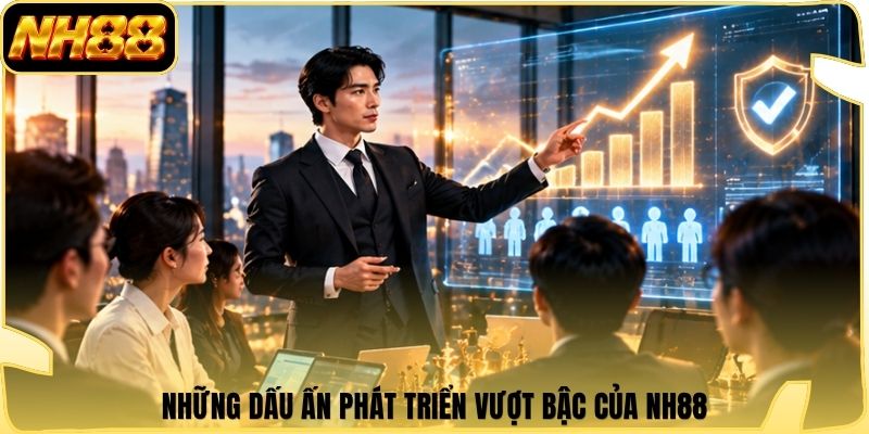 Những dấu ấn phát triển vượt bậc của NH88
