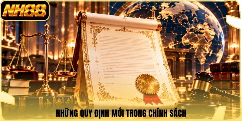 Những quy định mới trong chính sách