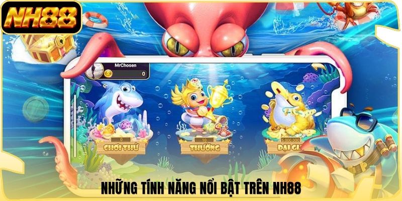 Những tính năng nổi bật trên NH88