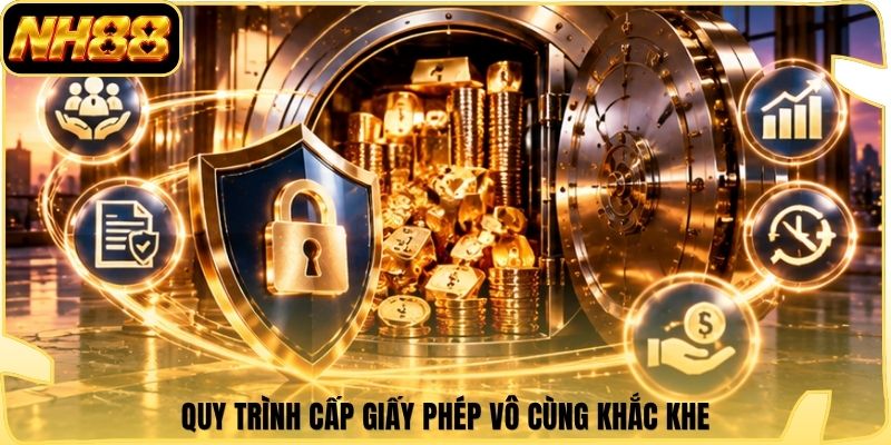 Quy trình cấp giấy phép vô cùng khắc khe